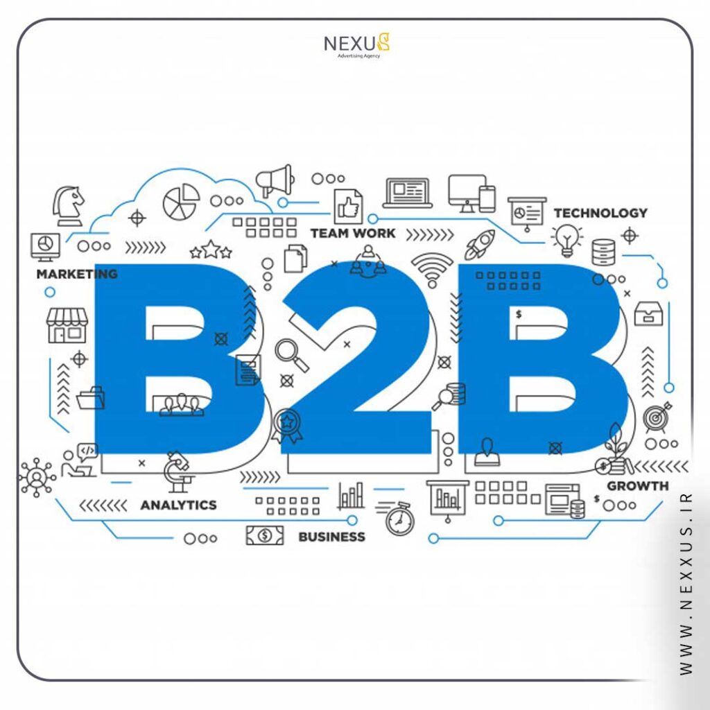 بازاریابی دیجیتال برای کسب و کارهای b2b | آژانس تبلیغات نکسوس